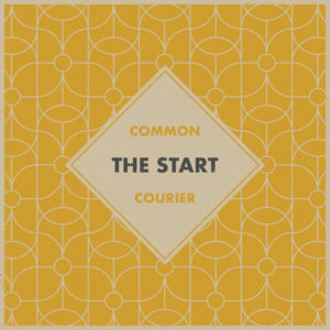 The Start - Common Courier