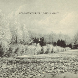 O Holy Night - Common Courier